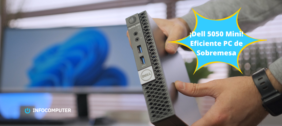 Dell 5050 Micro | Reseña y Análisis del Eficiente PC de Sobremesa